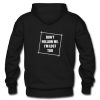 Don't Follow Me I'm Lost Too Hoodie Back