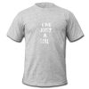 I'm Just A Girl T Shirt