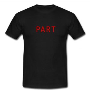 Part T Shirt