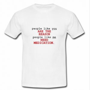 People Like You T shirt