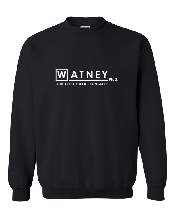 Watney Greatest Botanist On mars Sweatshirt