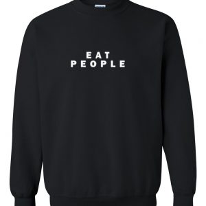 eat people sweatshirt