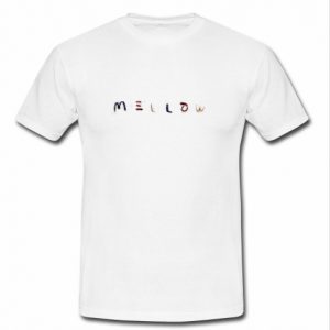 mellow t shirt