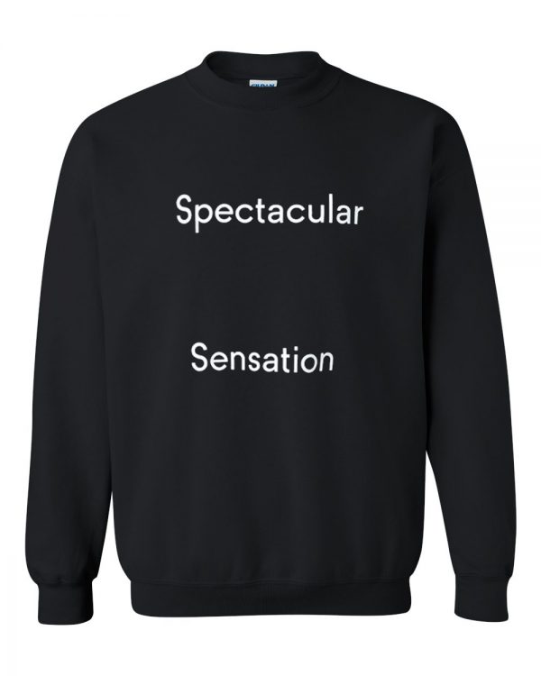spectacular sensation sweatshirt