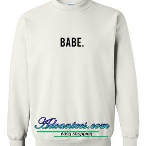 Babe Sweatshirt