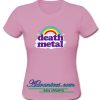 Death Metal Rainbow t shirt