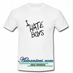 I Hate Boys t shirt