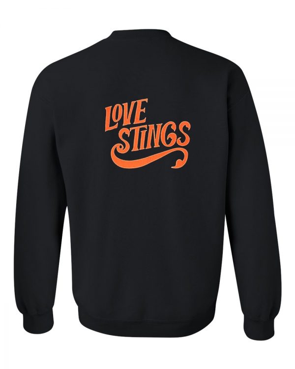 Love Stings Sweatshirt back