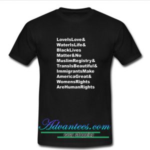 Love is love and water is life t shirt