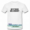 Next Door Millionairy T shirt