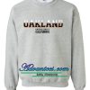 Oakland united states california sweatshirt