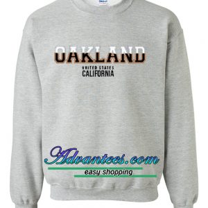 Oakland united states california sweatshirt