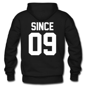 Since 09 hoodie back