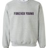 forever young sweatshirt