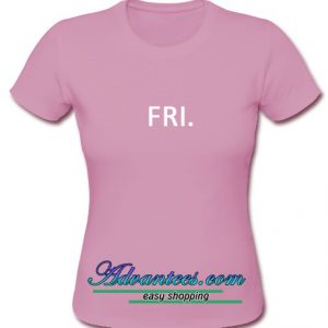 fri t shirt