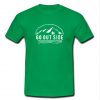 go outside classic t shirt