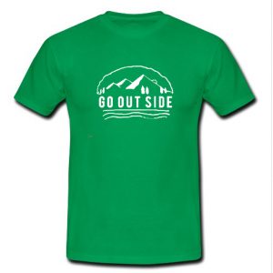 go outside classic t shirt