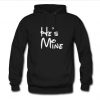 he's mine hoodie