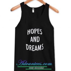 hopes and dreams tanktop