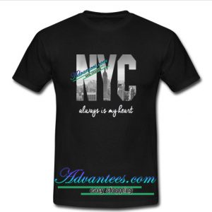 nyc always is my heart t shirt