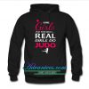 some girls play with dolls real girls do judo hoodie