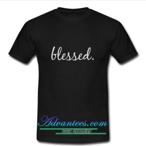 Blessed T Shirt