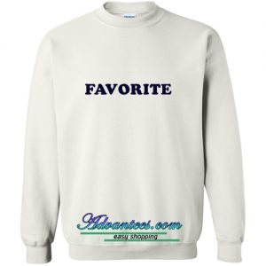 Favorite Sweatshirt