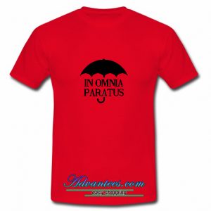 In Omnia Paratus T Shirt