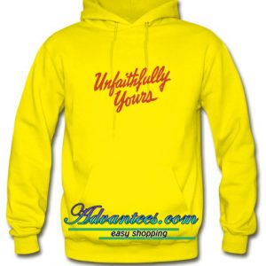 Unfaithfully Yours hoodie