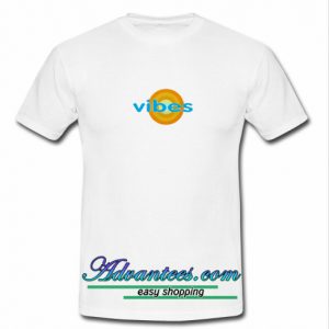 Vibes T Shirt