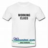 Working Class t shirt