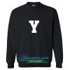 Y font Sweatshirt