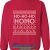 ho ho ho homo christmas sweatshirt