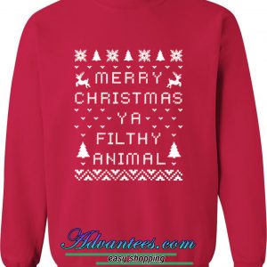 marry christmas ya filthy animal sweatshirt