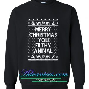 merry christmas You Filthy Animal sweatshirt