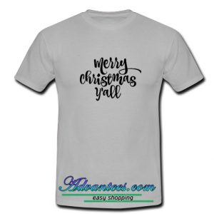 merry christmas y'all t shirt