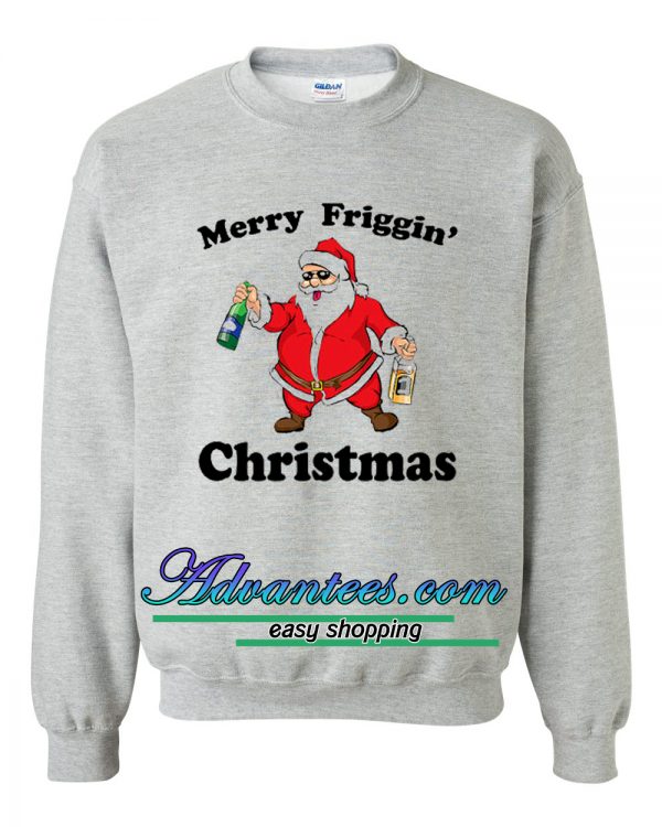 merry friggin' christmas sweatshirt