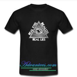 real eyes realize real lies t shirt