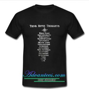 think hippie thoughts shirt