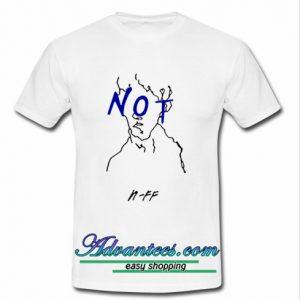Not NFF T Shirt