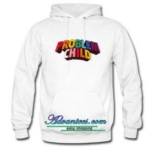 Problem Child Hoodie