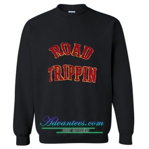 Road trippin Sweatshirt