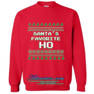 Santa’s Favorite HO christmas sweatshirt