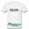 The Sad Society T-Shirt