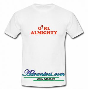 girl almighty t shirt