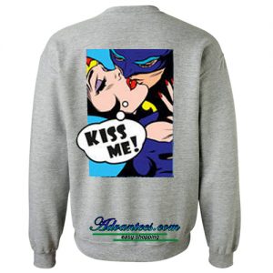 kiss me sweatshirts back