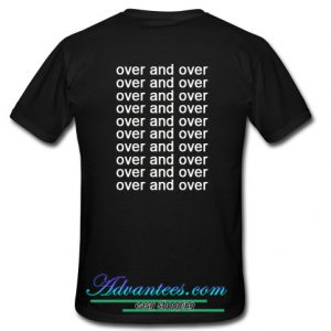 over and over tshirt back