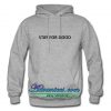 stay for good hoodie