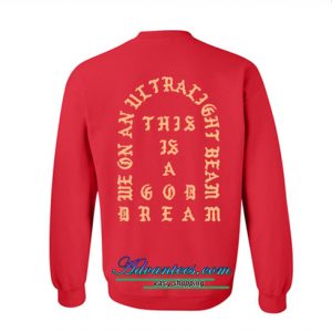 this Is A Good Dream Sweatshirt Back