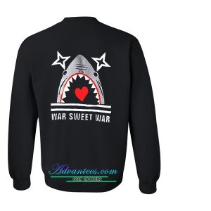 war sweet war sweatshirt back